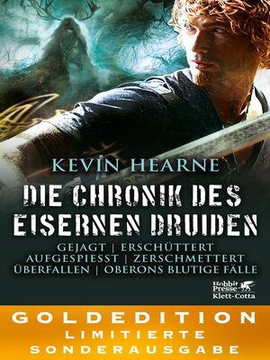cover image of Die Chronik des Eisernen Druiden. Goldedition Bände  6-9